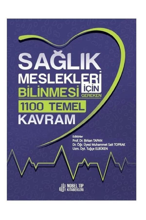 Nobel Tıp Kitabevleri Sağlık Meslekleri İçin Bilinmesi Gereken 1100 Temel Kavram-Prof. Dr. Birkan Tapan-Nobel Tıp - Nobel Tıp Kitabevleri - Image 1