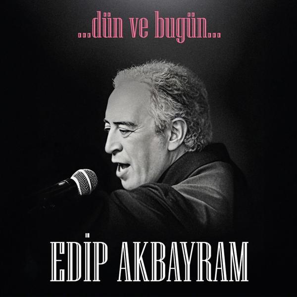 Edip Akbayram - Dün ve Bugün (Plak) - Image 1