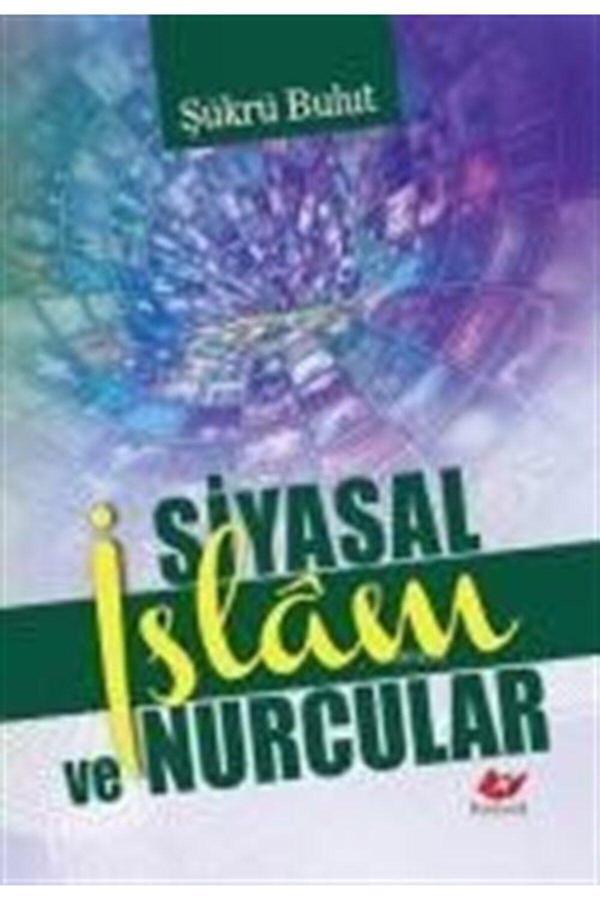 Yeni Asya Neşriyat Siyasal Islam Ve Nurcular - Image 1