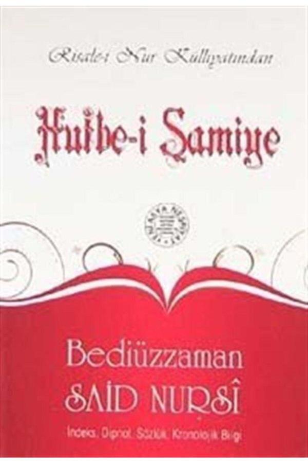 Yeni Asya Neşriyat Hutbe-İ Şamiye (Cep Boy, Dipnot, Sözlük, Kronolojik Bilgi) - Image 1