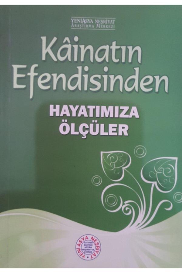 Yeni Asya Neşriyat Kainatın Efendisinden Hayatımıza Ölçüler - Image 1