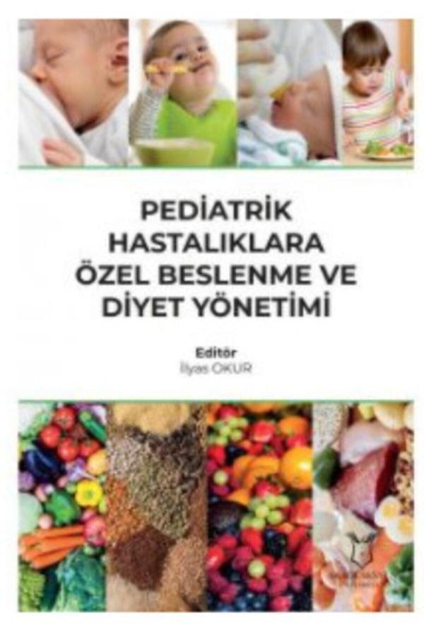 Akademisyen Yayınevi Pediatrik Hastalıklara Özel Beslenme Ve Diyet Yönetimi - Akademisyen Yayınevi - Image 1