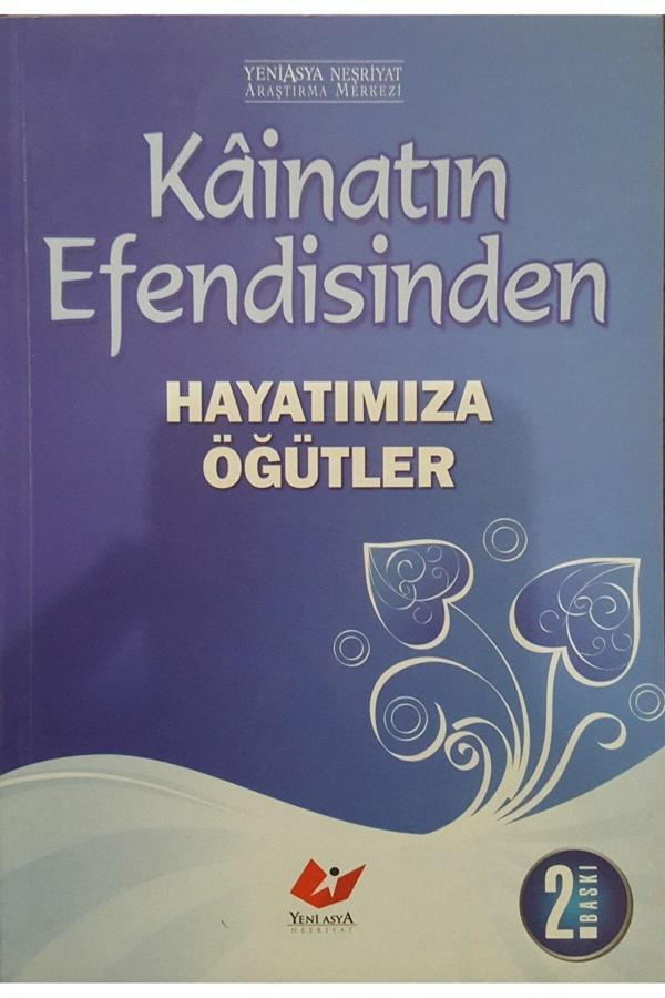 Yeni Asya Neşriyat Kainatın Efendisinden Hayatımıza Öğütler - Image 1