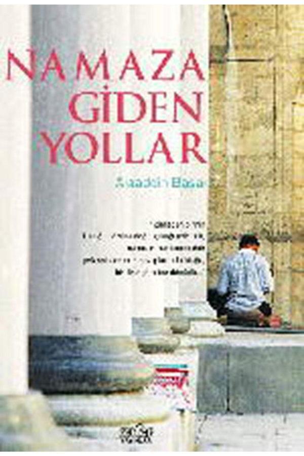 Zafer Yayınları Namaza Giden Yollar Alaaddin Başar - Alaaddin Başar - Zafer Yayınları - Image 1