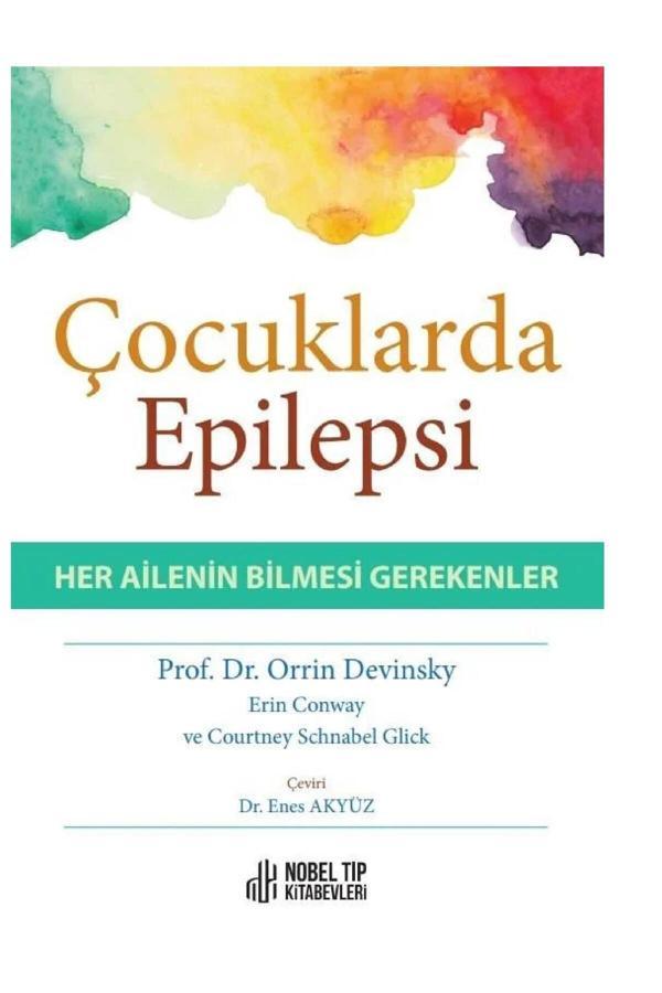 Nobel Tıp Kitabevi Çocuklarda Epilepsi-Her Ailenin Bilmesi Gerekenler - Nobel Tıp Kitabevleri - Image 1