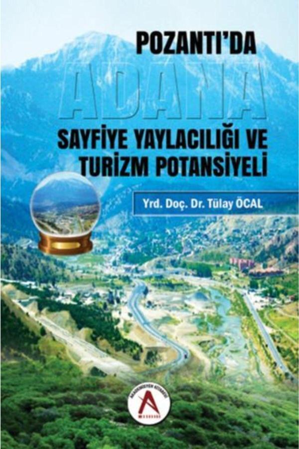 Akademisyen Yayınevi Pozantı'Da Sayfiye Yaylacılığı Ve Turizm Potansiyeli - Akademisyen Yayınevi - Image 1