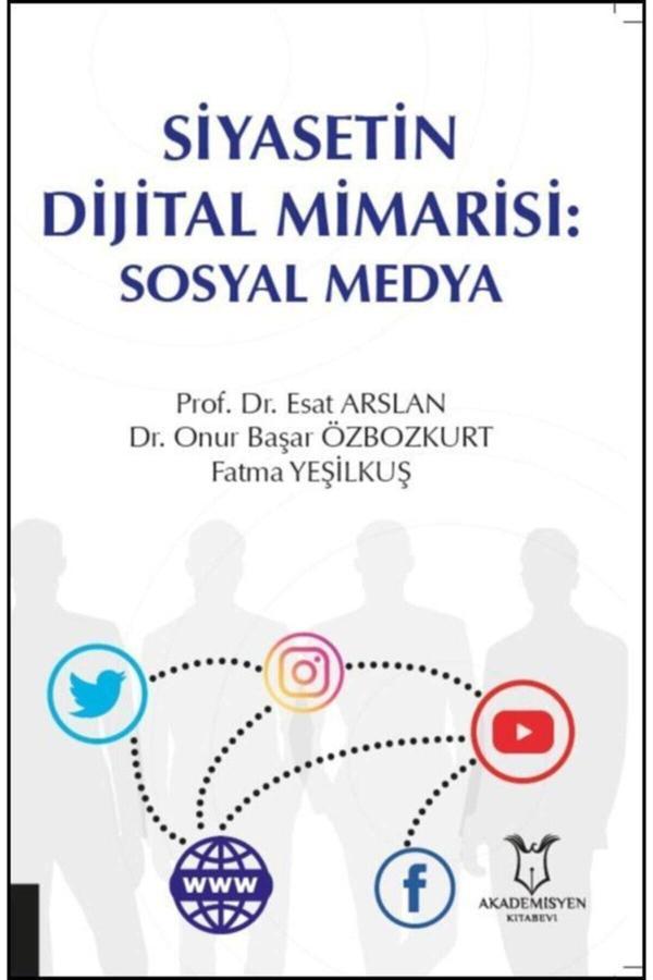 Akademisyen Yayınevi Siyasetin Dijital Mimarisi: Sosyal Medya - Akademisyen Yayınevi - Image 1