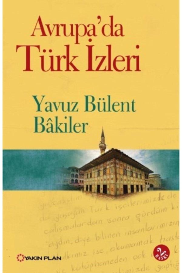 Yakın Plan Yayınları Avrupa'Da Türk Izleri - Yavuz Bülent Bakiler - Yakın Plan Yayınları - Image 1