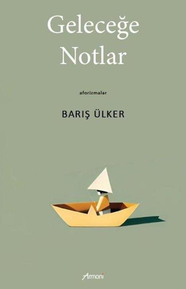 Geleceğe Notlar - Aforizmalar - Armoni - Image 1