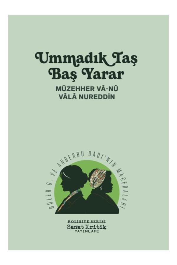Sanat Kritik Yayınları Ummadık Taş Baş Yarar - Sanat Kritik Yayınları - Image 1