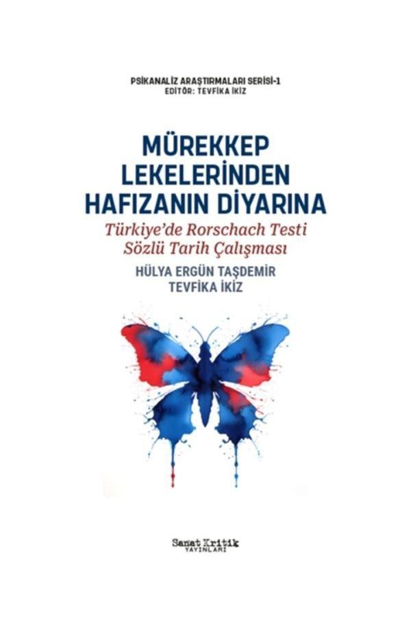 Sanat Kritik Yayınları Mürekkep Lekelerinden Hafızanın Diyarına Türkiye'De Rorschach Testi Sözlü Tarih Tevfika İkiz - Sanat Kritik Yayınları - Image 1