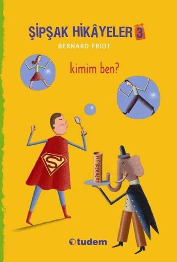 Şipşak Hikayeler 3 - Kimim Ben? - Tudem Yayınları - Image 1