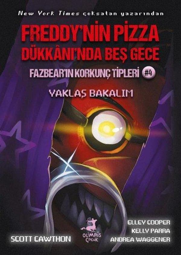 Fazbear'ın Korkunç Tipleri 4 - Yaklaş Bakalım - Freddy'nin Pizza Dükkanı'nda Beş Gece - Olimpos Çocuk - Image 1
