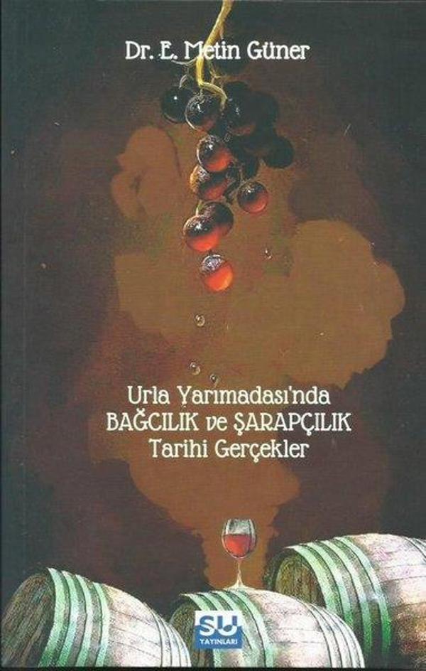 Urla Yarımadası'nda Bağcılık ve Şarapçılık - Tarihi Gerçekler - Su Yayınları - Image 1