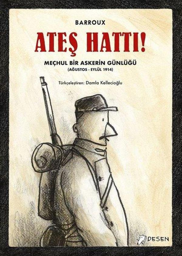 Ateş Hattı!-Meçhul Bir Askerin Günlüğü - Desen Yayınları - Image 1