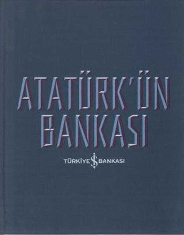 Atatürk'ün Bankası - İş Bankası Kültür Yayınları - Image 1