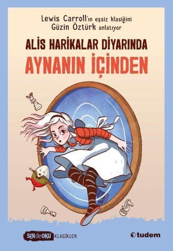 Aynanın İçinden - Alice Harikalar Diyarında - Sen de Oku Klasikler - Tudem Yayınları - Image 1