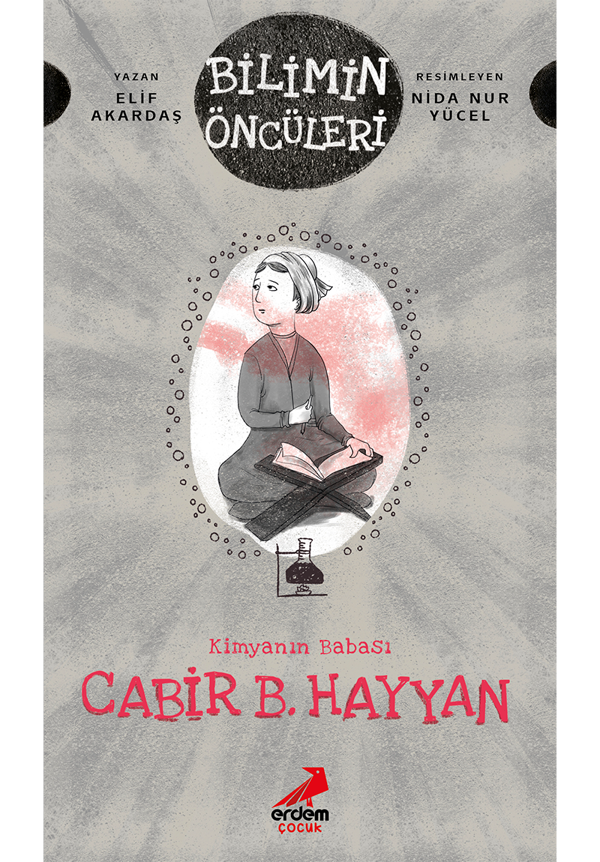 Bilimin Öncüleri, Kimyanın Babası: Cabir B. Hayyan - Erdem Çocuk - Image 1