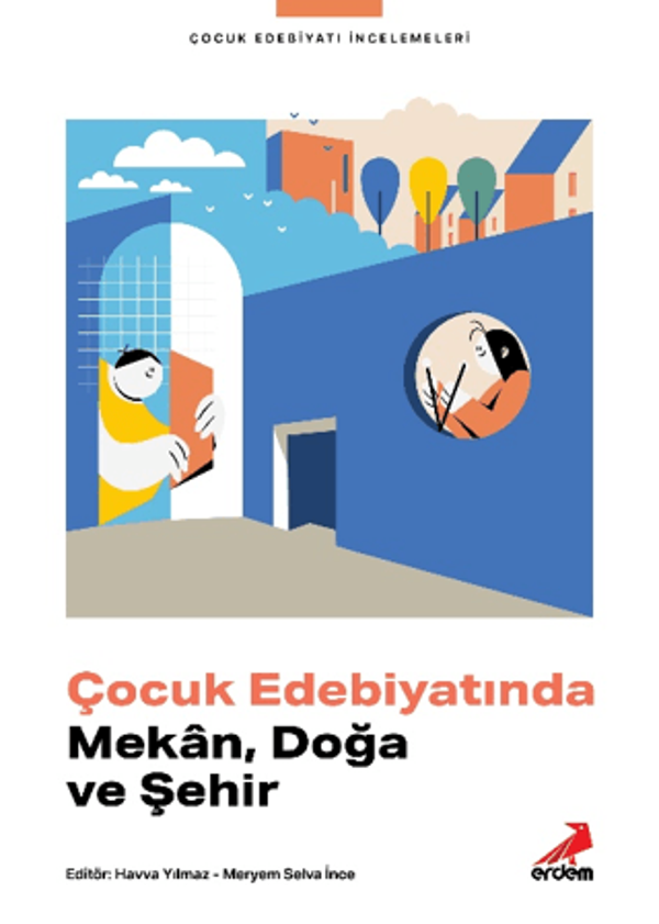 Çocuk Edebiyatında Mekân, Doğa ve Şehir - Erdem Yayınları - Image 1