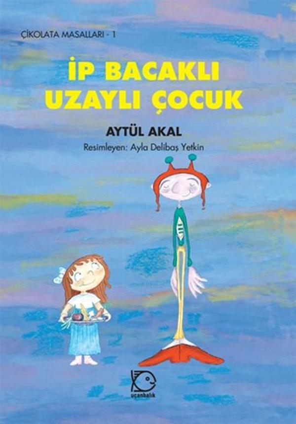 İp Bacaklı Uzaylı Çocuk - Uçanbalık Yayıncılık - Image 1