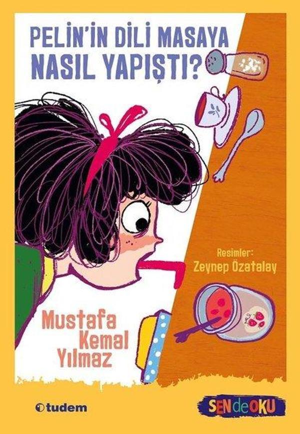 Pelinin Dili Masaya Nasıl Yapıştı? - Sen de Oku - Tudem Yayınları - Image 1