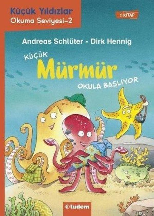Küçük Mürmür Okula Başlıyor  -  Küçük Yıldızlar Okuma Seviyesi 2 - Tudem Yayınları - Image 1