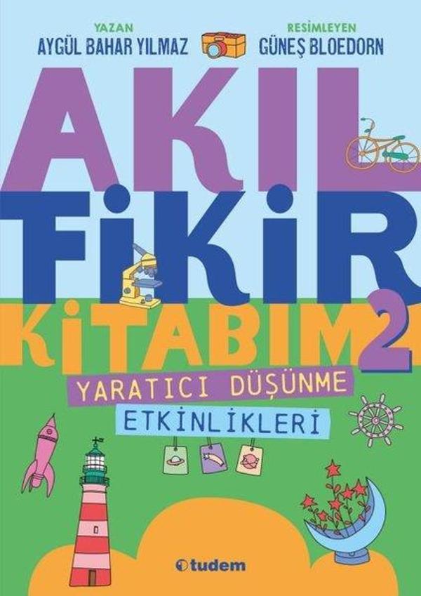 Akıl Fikir Kitabım 2 - Yaratıcı Düşünme Etkinlikleri - Tudem Yayınları - Image 1