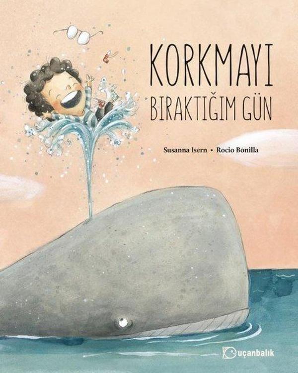 Korkmayı Bıraktığım Gün - Uçanbalık Yayıncılık - Image 1