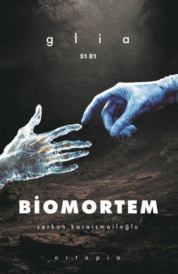 Biomortem - Glia S1 E1 - Ortapia Yayınları - Image 1