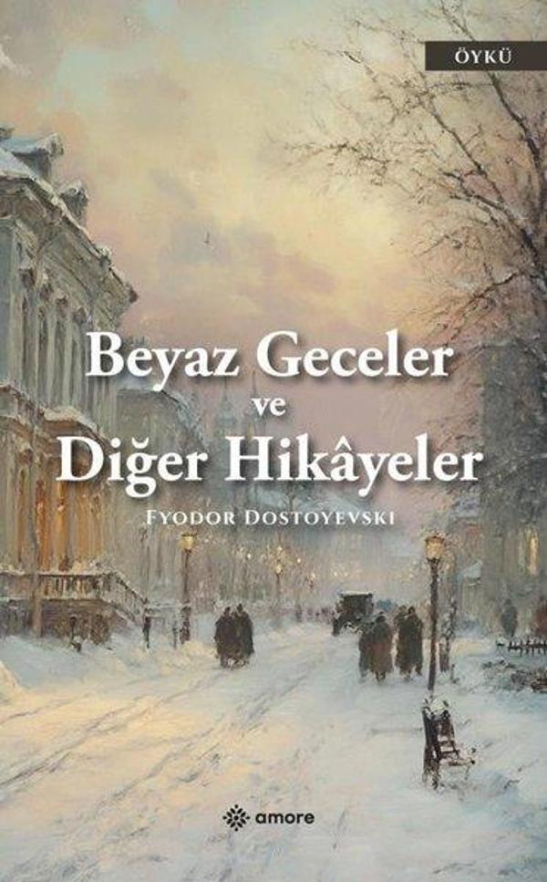 Beyaz Geceler ve Diğer Hikayeler - Amore Yayınları - Image 1