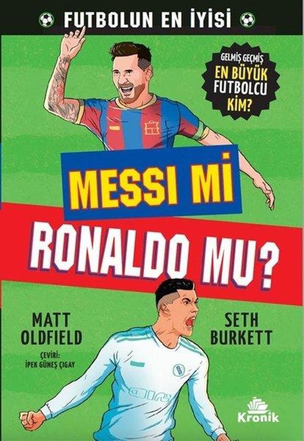 Messi Mi Ronaldo Mu? Gelmiş Geçmiş En Büyük Futbolcu Kim? - Kronik Kitap - Image 1
