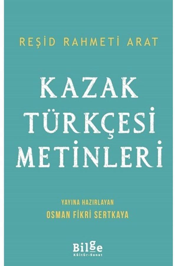 Bilge Kültür Sanat Kazak Türkçesi Metinleri, Reşid Rahmeti Arat, , Kazak Türkçesi Metinleri Kitabı, - Bilge Kültür Sanat - Image 1