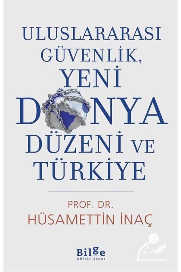 Bilge Kültür Sanat Uluslararası Güvenlik, Yeni Dünya Düzeni Ve Türkiye - Bilge Kültür Sanat - Image 1
