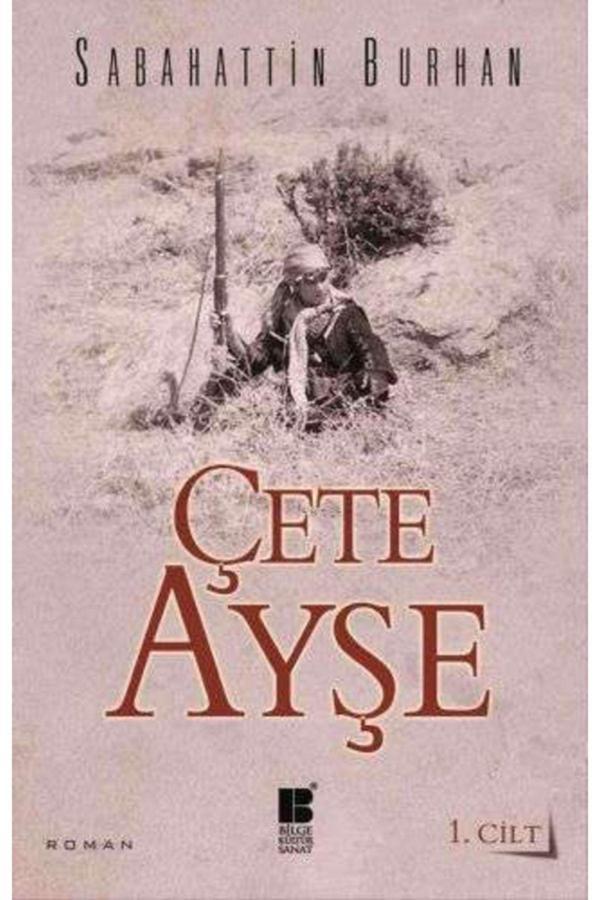 Bilge Kültür Sanat Ayşe Çete 1 Cilt Sabahattin Burhan - Bilge Kültür Sanat - Image 1