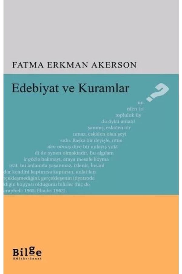 Bilge Kültür Sanat Edebiyat Ve Kuramlar, Fatma Erkman Akerson, , Edebiyat Ve Kuramlar Kitabı, 256 Sa - Bilge Kültür Sanat - Image 1