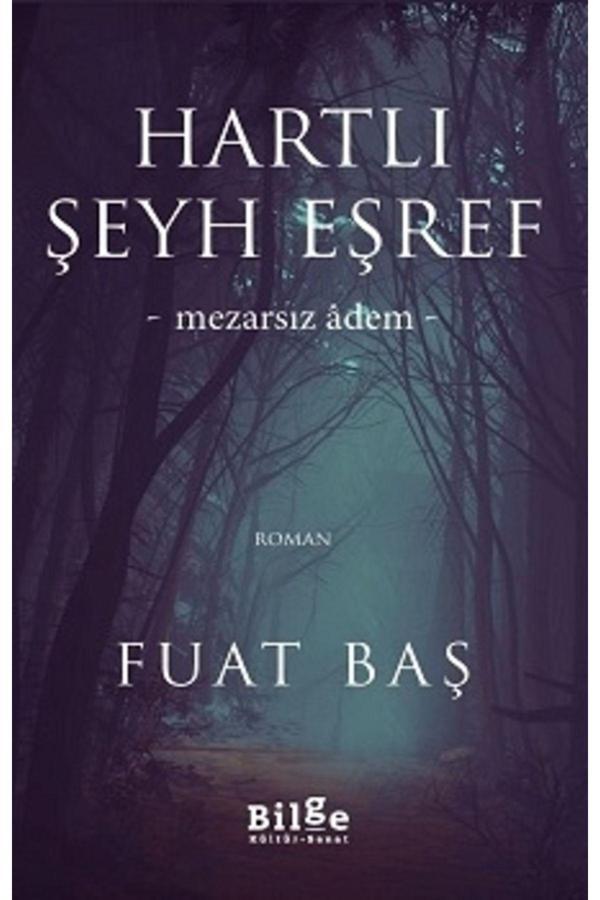 Bilge Kültür Sanat Hartlı Şeyh Eşref / Fuat Baş 9786057931450 - Bilge Kültür Sanat - Image 1