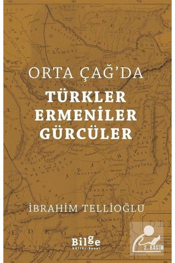 Bilge Kültür Sanat Orta Çağ'Da Türkler - Ermeniler - Gürcüler - Bilge Kültür Sanat - Image 1