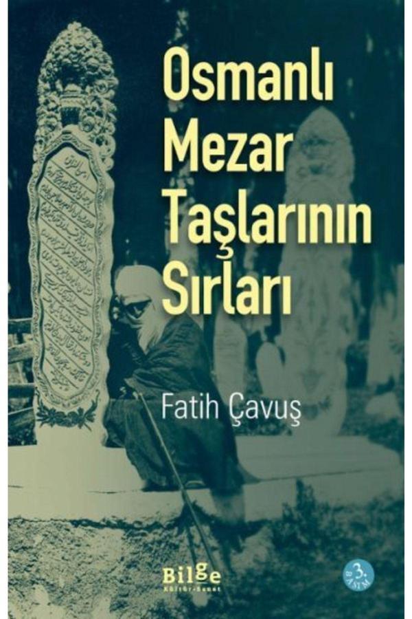 Bilge Kültür Sanat Yayınları Osmanlı Mezar Taşlarının Sırları - Bilge Kültür Sanat - Image 1