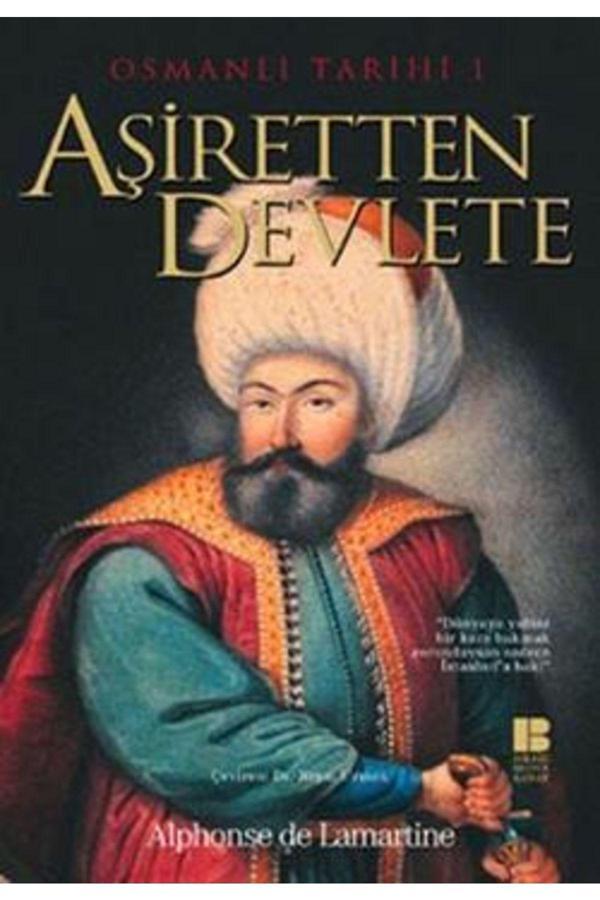 Bilge Kültür Sanat Osmanlı Tarihi 1 Aşiretten Devlete / Alphonse De Lamartine - Bilge Kültür Sanat - Image 1