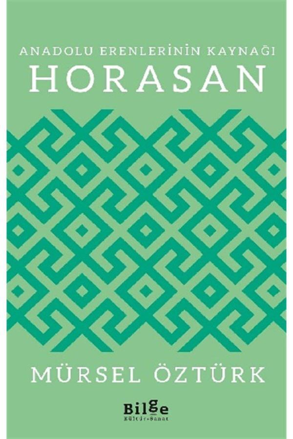 Bilge Kültür Sanat Anadolu Erenlerinin Kaynağı Horasan-Mürsel Öztürk - Bilge Kültür Sanat - Image 1