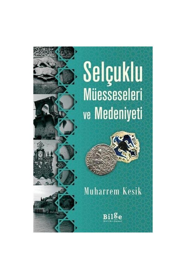 Bilge Kültür Sanat Selçuklu Müesseseleri Ve Medeniyeti - Bilge Kültür Sanat - Image 1