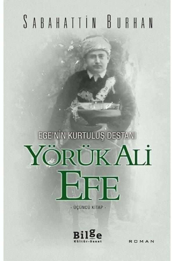 Bilge Kültür Sanat Ege'Nin Kurtuluş Destanı Yörük Ali Efe (Üçüncü Kitap) 9786059521918 - Bilge Kültür Sanat - Image 1