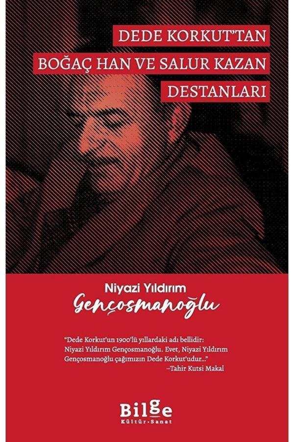 Bilge Kültür Sanat Dede Korkut’Tan Boğaç Han Ve Salur Kazan Destanları Niyazi Yıldırım Gençosmanoğlu 9786258274127 - Bilge Kültür Sanat - Image 1