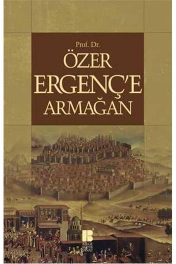 Bilge Kültür Sanat Prof. Dr. Özer Ergenç'E Armağan - Bilge Kültür Sanat - Image 1