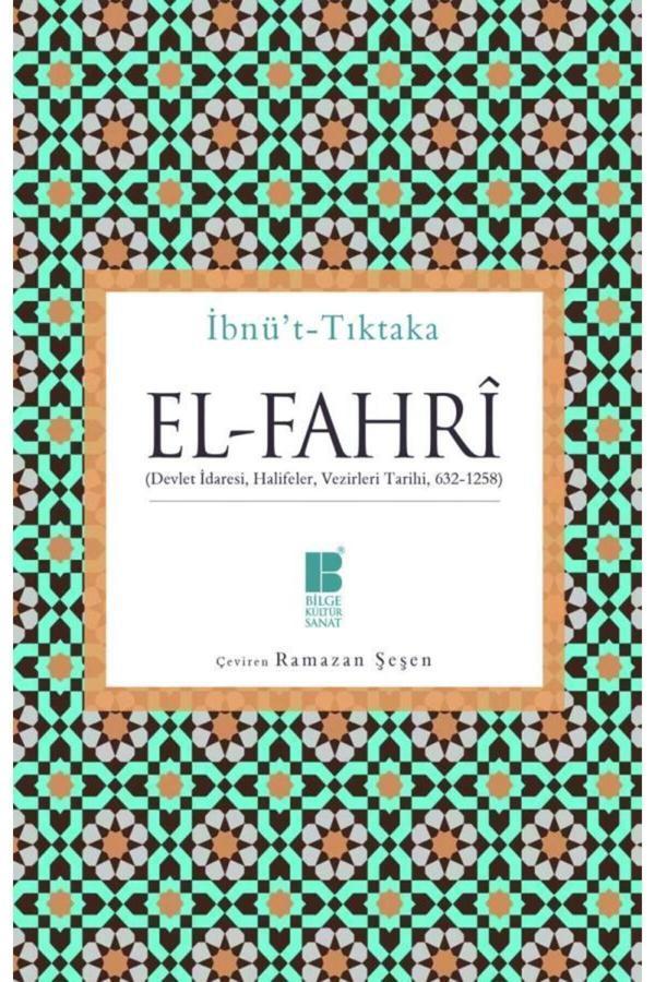 Bilge Kültür Sanat El Fahrî (Devlet İdaresi, Halifeler, Vezirleri Tarihi) (632 1258) - Bilge Kültür Sanat - Image 1