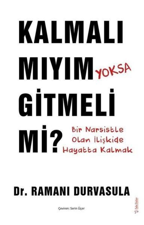 Kalmalı mıyım Yoksa Gitmeli mi? Bir Narsistle Olan İlişkide Hayatta Kalmak - Sola Unitas - Image 1