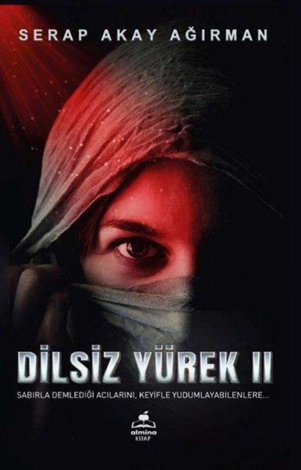 Dilsiz Yürek 2 - Sabırla Demlediği Acılarını, Keyifle Yudumlayabilenlere… - Almina Kitap - Image 1