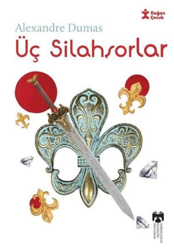Üç Silahşorlar - Klasikleri Okuyorum - Doğan Çocuk - Image 1