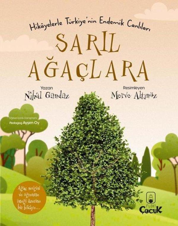 Sarıl Ağaçlara - Hikayelerle Türkiye'nin Endemik Canlıları - Floki Çocuk - Image 1