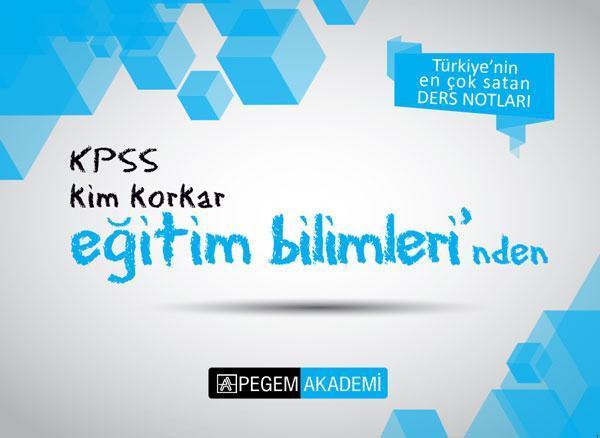 KPSS Kim Korkar Eğitim Bilimleri Ders Notları - Pegem Akademi Yayıncılık - Image 1